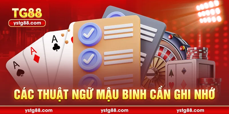 Bài Mậu Binh TG88 - Tuyệt Kỹ Xếp Bài Đỉnh Cao Nhất 2025 3 Các thuật ngữ mậu binh cần ghi nhớ